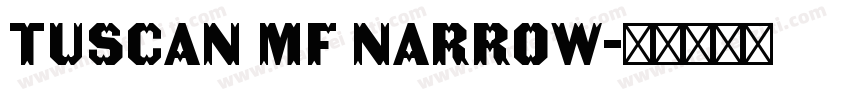 Tuscan MF Narrow字体转换